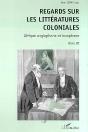 Regard Sur Les Littératures Coloniales T.3 ; Afrique Anglophone Et Lusophone - Preview
