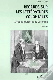 Capa do artigo Regard Sur Les Littératures Coloniales T.3 ; Afrique Anglophone Et Lusophone