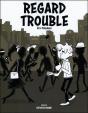 Regard Trouble - Preview
