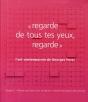 « Regarde De Tous Tes Yeux, Regarde » ; L'Art Contemporain De Georges Perec - Preview