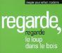 Regarde, Regarde Le Loup Dans Les Bois - Preview
