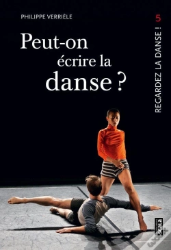Capa do artigo Regardez La Danse Tome 5 ; Peut-On Écrire La Danse ?