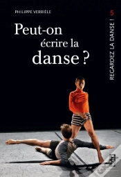 Capa do artigo Regardez La Danse Tome 5 ; Peut-On Écrire La Danse ?