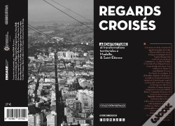 Capa do artigo Regards Croisés ; Architecture Et Transformations Territoriales À Medellin & Saint-Etienne