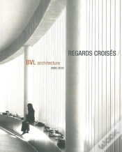 Capa do artigo Regards Croisés ; Bvl Architecture 2000-2010
