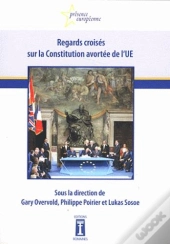Regards Croises Sur La Constitution Avortee De L'Ue