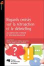 Regards Croisés Sur La Rétroaction Et Le Débriefing ; Accompagner, Former Et Professionnaliser - Preview