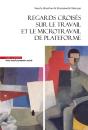 Regards Croises Sur Le Micro Travail De Plateforme - Preview