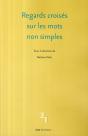 Regards Croisés Sur Les Mots Non Simples - Preview