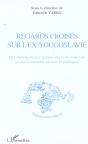 Regards Croises Sur L'Ex-Yougoslavie - Preview