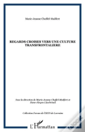 Regards Croises Vers Une Culture Transfrontaliere