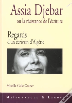 Capa do artigo Regards D Un Ecrivain D Algerie ; Assia Djebar Ou La Resistence De L Ecriture