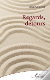 Regards, Détours