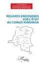 Regards Endogènes Sur L'État Au Congo-Kinshasa - Preview