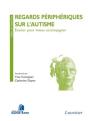 Regards Périphériques Sur L'Autisme ; Évaluer Pour Mieux Accompagner - Preview