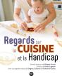 Regards Sur La Cuisine Et Le Handicap - Preview