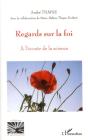 Regards Sur La Foi ; À L'Écoute De La Science - Preview