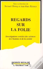 Capa do artigo Regards Sur La Folie ; Investigations Croisees Des Sciences De L