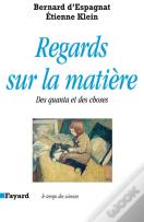 Regards Sur La Matiere ; Des Quanta Et Des Choses