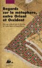 Regards Sur La Métaphore Entre Orient Et Occident - Preview