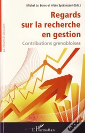 Regards Sur La Recherche En Gestion ; Contributions Grenobloises