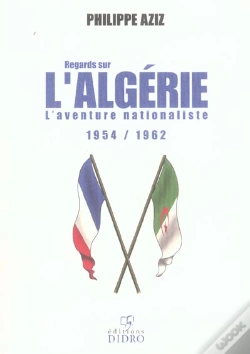 Capa do artigo Regards Sur L'Algerie ; L'Aventure Nationaliste 1954-1962