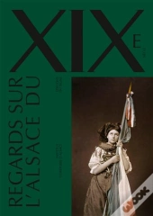 Regards Sur L'Alsace Du Xixe Siecle