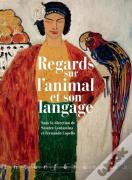 Regards Sur L'Animal Et Son Langage