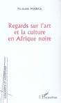 Regards Sur L'Art Et La Culture En Afrique Noire - Preview