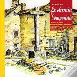 Capa do artigo Regards Sur Le Chemin De Compostelle ; Du Puy-En-Velay À Saint-Jacques-De-Compostelle