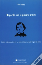 Regards Sur Le Poème Muet ; Petite Introduction À La Sémiotique Visuelle Peircienne