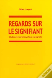 Capa do artigo Regards Sur Le Signifiant : Etudes De Morphosyntaxe Espagnole