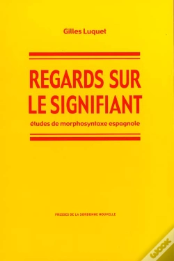 Capa do artigo Regards Sur Le Signifiant : Etudes De Morphosyntaxe Espagnole
