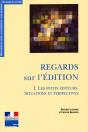 Regards Sur L'Édition T.1 ; Les Petits Éditeurs, Situations Et Perspectives - Preview