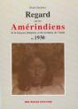 Regards Sur Les Amerindiens De La Guyane Francaise Et Du Territoire De L'Inini En 1930 - Preview