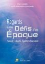 Regards Sur Les Défis D'Une Époque Tome 2 ; Liberté, Égalité & Fraternité - Preview