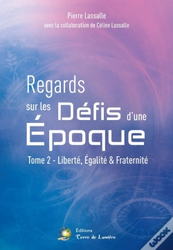 Capa do artigo Regards Sur Les Défis D'Une Époque Tome 2 ; Liberté, Égalité & Fraternité