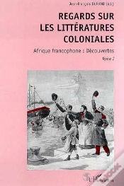 Capa do artigo Regards Sur Les Littératures Coloniales T.1 ; Afrique Francophone : Découvertes