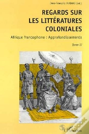 Capa do artigo Regards Sur Les Littératures Coloniales T.2 ; Afrique Francophone : Approfondissements
