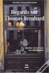 Regards Sur Thomas Bernhard