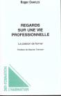 Regards Sur Une Vie Professionnelle ; La Passion De Former - Preview