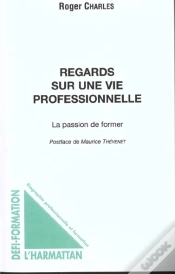Capa do artigo Regards Sur Une Vie Professionnelle ; La Passion De Former