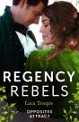 Regency Rebels: Opposites Attract - Preview