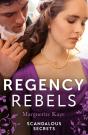 Regency Rebels: Scandalous Secrets - Preview