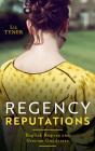 Regency Reputations : English Rogues And Grecian Goddesses - Preview