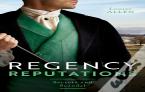 Regency Reputations: Secrets And Scandal