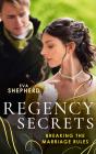 Regency Secrets: Breaking The Marriage Rules - Preview