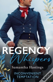 Capa do artigo Regency Whispers: Inconvenient Temptation