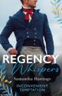 Regency Whispers: Inconvenient Temptation - Preview