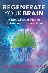 Regenerate Your Brain: A Breakthrough Pl